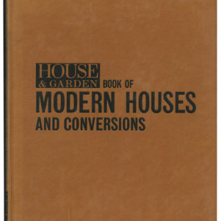 HOUSES. Robert Harling: HOUSE & GARDEN BOOK OF MODERN HOUSES AND CONVERSIONS.  London: Condé Nast Publications Ltd., 1966.