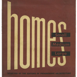 HOUSES. Creighton, Lopez, Magruder and Sanderson: HOMES: SMALL, MEDIUM, LARGE.  New York: Reinhold, 1947.