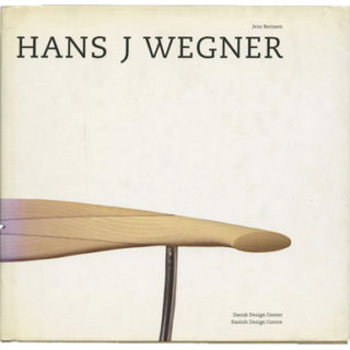 WEGNER, Hans. Jens Bernsen: HANS J. WEGNER. København: Danish Design Center, 2001.