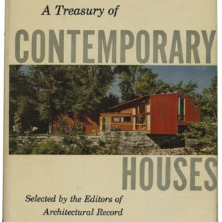 Architectural Record: A TREASURY OF CONTEMPORARY HOUSES. New York: F. W. Dodge, 1954. 216 pages and 600 photos & diagrams of 50 modern residences.