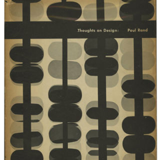 Rand, Paul: THOUGHTS ON DESIGN. New York: Wittenborn, 1947. First edition. Introduction by E. McKnight Kauffer. (Duplicate)