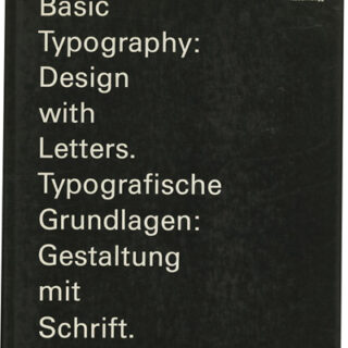 Rüegg, Ruedi: BASIC TYPOGRAPHY: DESIGN WITH LETTERS [Typografische Grundlagen: Gestaltung Mit Schrift]. New York: Van Nostrand Reinhold, 1989. (Duplicate)