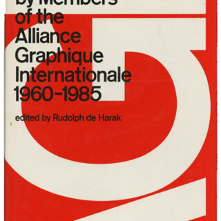 AGI. Rudolph de Harak [Editor]: POSTERS BY MEMBERS OF THE ALLIANCE GRAPHIQUE INTERNATIONALE 1960 – 1985.