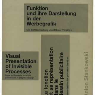 Stankowski, Anton: VISUAL PRESENTATION OF INVISIBLE PROCESSES [How to Illustrate Invisible Processes in Graphic Design]. Teufen AR, Switzerland: Arthur Niggli AG [1967].